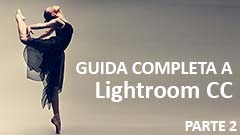 GUIDA LIGHTROOM CC PARTE 2 - Organizzazione file e sviluppo rapido