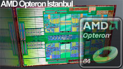 AMD Opteron Istanbul: CPU a 6 core per i server