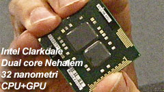 CPU Intel Clarkdale: Nehalem dual core a 32nm in test