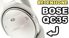 Bose QuietComfort QC35: la nostra recensione. Parola d'ordine comodità