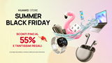 HUAWEI Summer Black Friday: 7 giorni di sconti folli fino a -55%! Ecco tutte le offerte