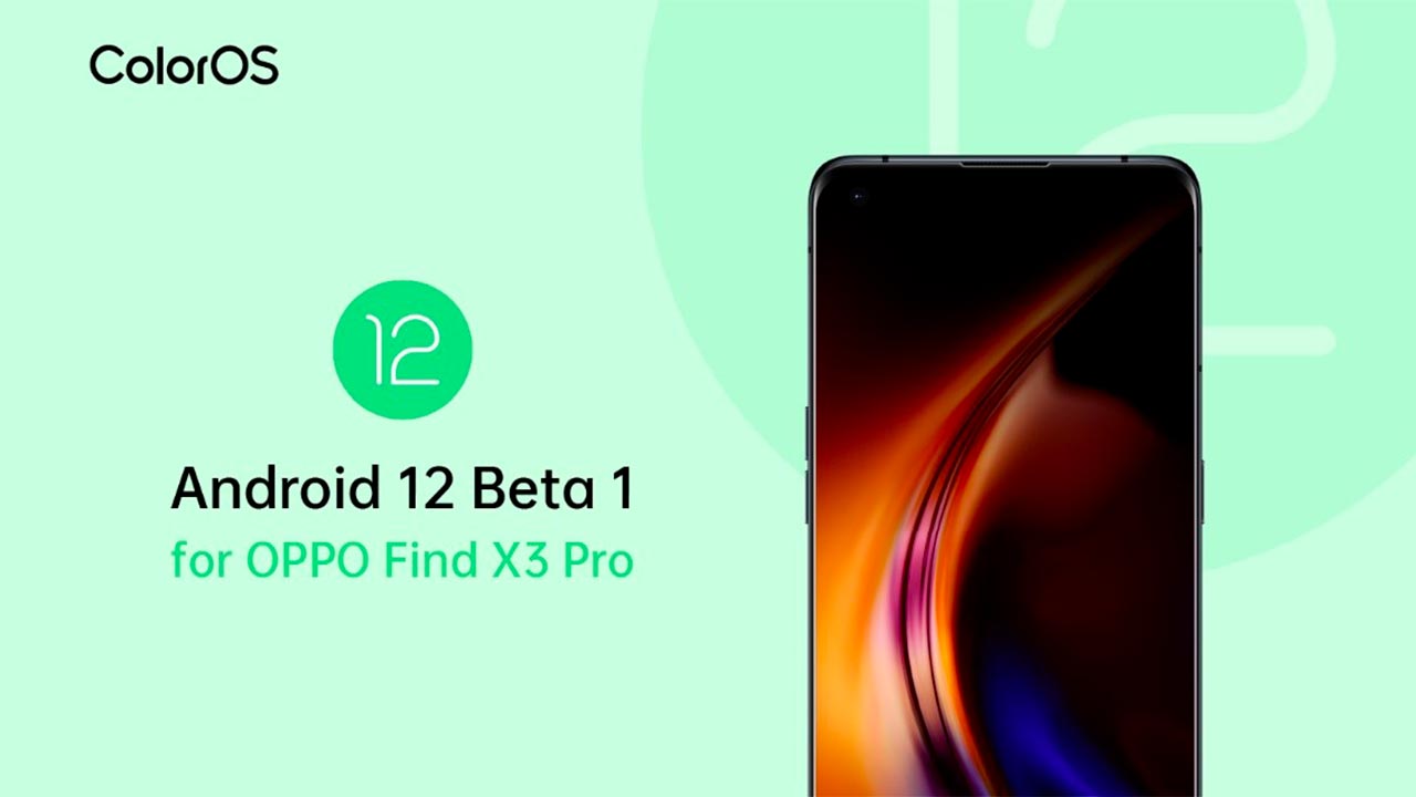 OPPO Find X3 Pro &egrave; fra i primi smartphone con la Developer Preview di Android 12