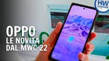 OPPO al MWC 2022: ecco tutto quello che ha presentato l'azienda a Barcellona | VIDEO 