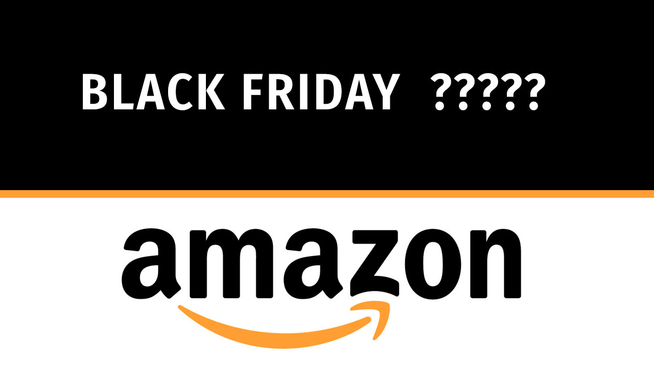 Mini guida per capirci qualcosa su Amazon Black Friday e Black Friday