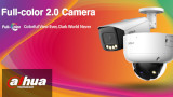Dahua, telecamere di sicurezza Full-Color 2.0: per riprese 4K a colori anche di notte