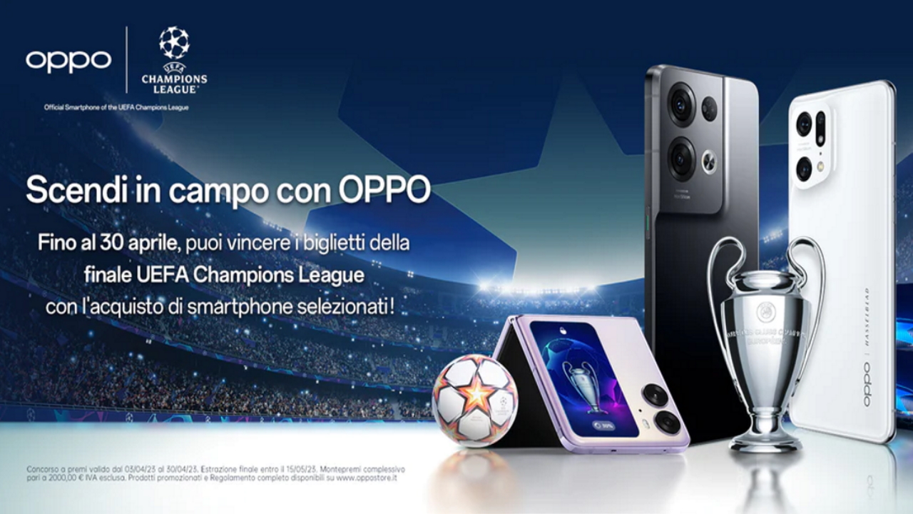 OPPO e Champions League: 2 biglietti in palio per la finalissima a Istanbul. Come partecipare