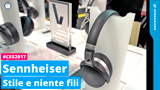 Sennheiser punta su stile e niente fili per le sue nuove cuffie