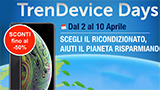 TrenDevice Days: smartphone e tablet ricondizionati, una scelta ecologica di chi ha a cuore l'ambiente