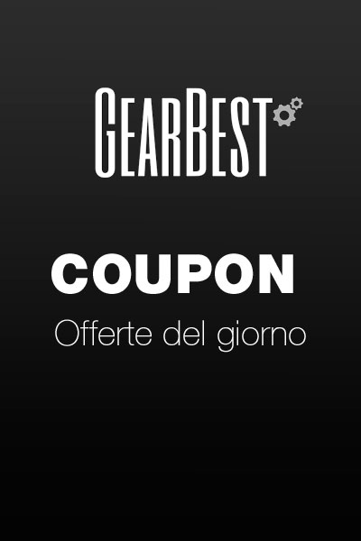 Le migliori offerte del giorno su , , Gearbest e tanti altri