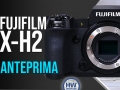 Fujifilm X-H2: ecco in anteprima l'APS-C da 40,2 megapixel!